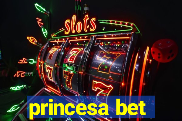 princesa bet